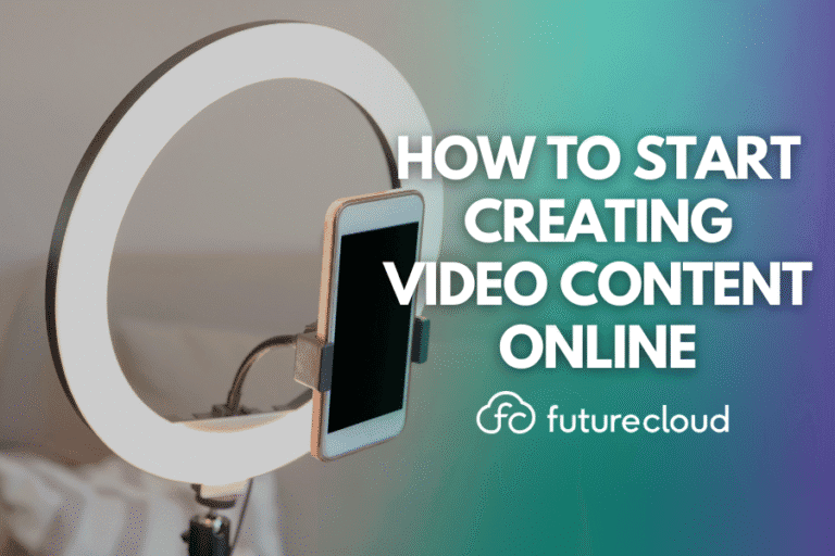 How to start creating video content online - Future Cloud Accounting